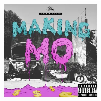 Making Mo by JUANIH SOUTH