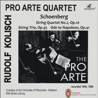 Kolisch-Pro Arte Rarities: Schoenberg – String Quartet No. 2, String Trio & Ode to Napoleon (Live Historical Recordings) by Bettina Bjorksten