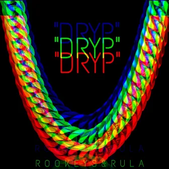 Dryp by Rula