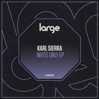 Invite Only EP by Karl Sierra