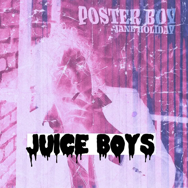 Poster Boy (Juice Boys Remix)