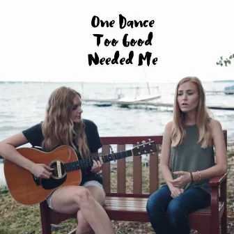 One Dance / Needed Me / Too Good (feat. Jaclyn Davies) by Megan Davies