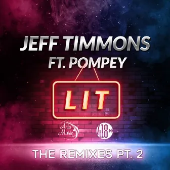 Lit, Pt. 2 (The Remixes) by Jeff Timmons