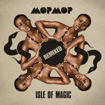 Isle Of Magic - Remixed by Mop Mop