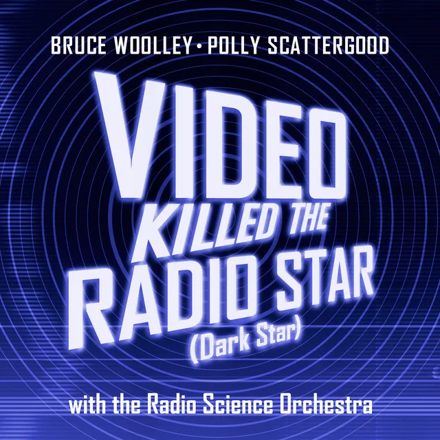 Video Killed The Radio Star - Dark Star