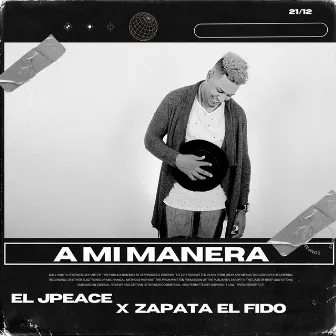 A mi manera by El Jpeace