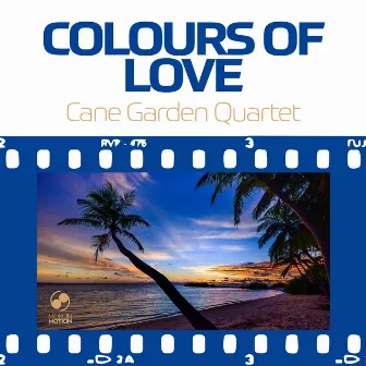 Colours of Love by Cane Garden Quartet