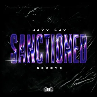 Sanctioned by Jayy Lav