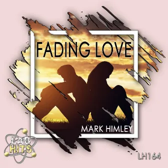 Fading Love by Mark Himley