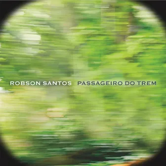 Passageiro do Trem by Robson Santos