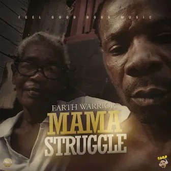 Mama Struggle by Earth Warrior