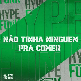 Não Tinha Ninguem pra Comer by Mc Charmosa