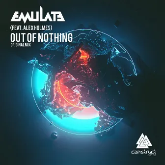 Out of Nothing (feat. Alex Holmes) by Emulate