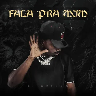 Fala pra Mim by R. Gringo