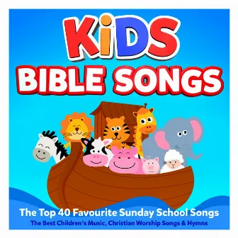 Kids Bible Songs – The Top 40 Favourite Sunday School Songs – The Best Children’s Music, Christian Worship Songs & Hymns by St. John's Children's Choir