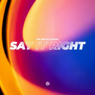 Say It Right by feva.