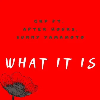 What It Is by GRP