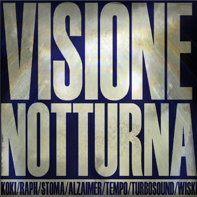 VISIONE NOTTURNA (feat. Koki, Sergio Cherischio, Turbosound Elle Elle, Tenpo, ALZ Greygoat, Stoma Emsi,