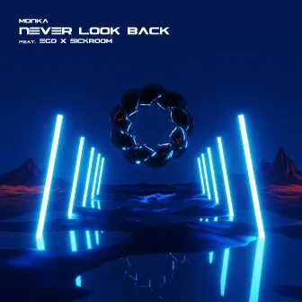 Never Look Back by MONKA