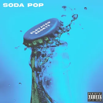 Soda Pop by Elevated $horty