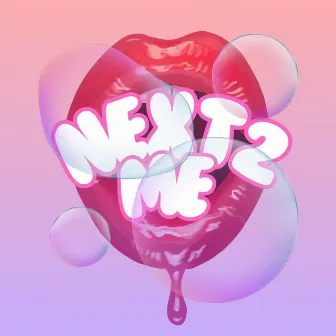 Next 2 Me by Pir4te