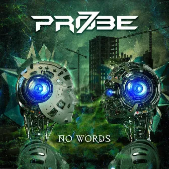 No Words Remixes by Probe 7