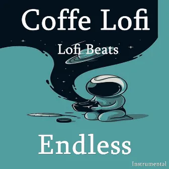 Endless (Instrumental) by Coffe Lofi