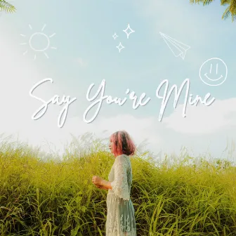 Say your Mine by Jaye Major