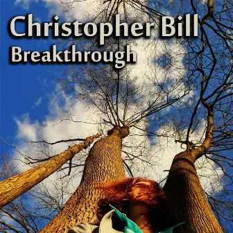 Breakthrough by Christopher Bill