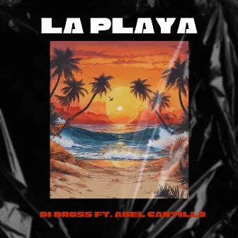 La Playa by Di Dross