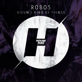 Kisum / Kind of Things by ROBO5