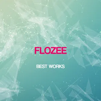 Flozee Best Works by Flozee