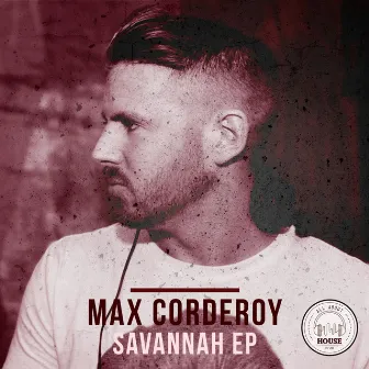 Savannah EP by Max Corderoy