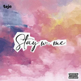 stay w. me by Toje