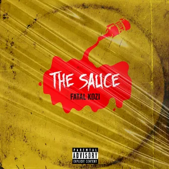 THE Sauce by Fatal Kozi