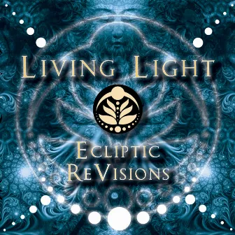 Ecliptic ReVisions by Living Light