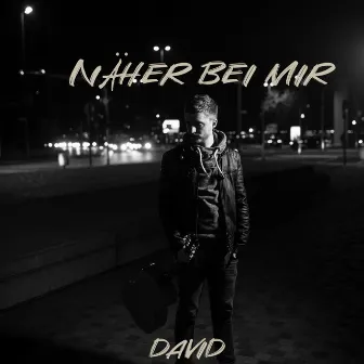 Näher bei mir by DAVID