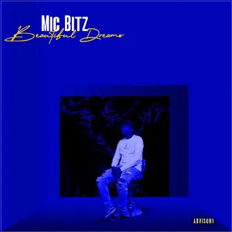 Beautiful Dreams by Mic Bitz