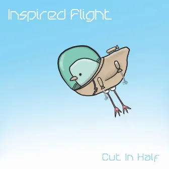 Cut In Half by Inspired Flight