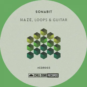 Haze, Loops, Guitar by Sonabit