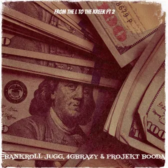 From tha L to tha Kreek, Pt. 2 by Projekt Booda