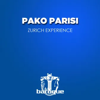 Zurich Experience by Pako Parisi