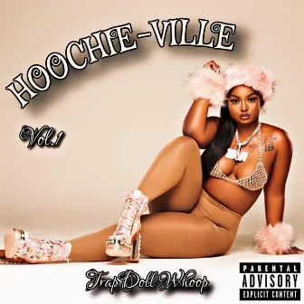 HOOCHIE-VILLE by TrapDoll Whoop