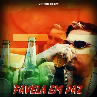 Favela em Paz by MC TOM CRAZY