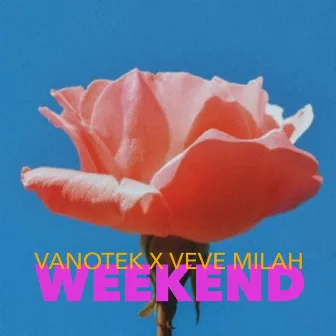 Weekend by Veve Milah