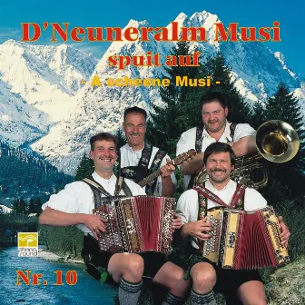 D' Neuneralm Musi spuit auf - NR. 10 - A' scheene Musi by D'Neuneralm Musi