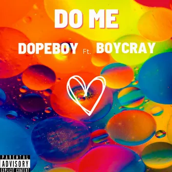 Do me by Dopeboy