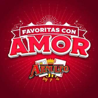 FAVORITAS CON AMOR by Arnulfo Jr. 