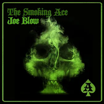 The Smoking Ace by Joe Blow