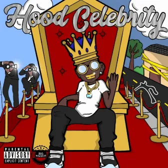 Hood Celebrity by Big Wizzop